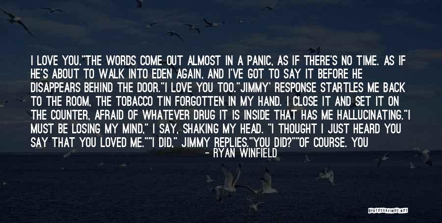 The Thought Of Losing Someone You Love Quotes By Ryan Winfield The Thought Of Losing Someone You Love Quotes By Ryan Winfield