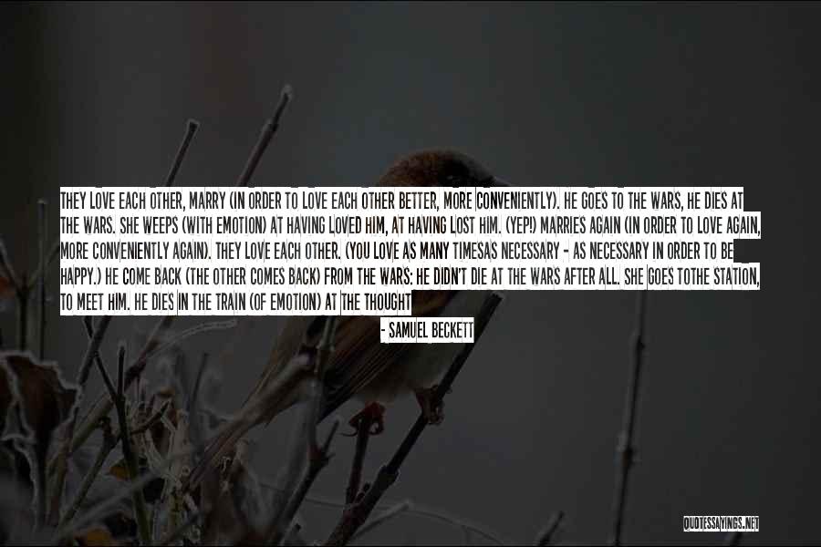 The Thought Of Losing Someone You Love Quotes By Samuel Beckett The Thought Of Losing Someone You Love Quotes By Samuel Beckett