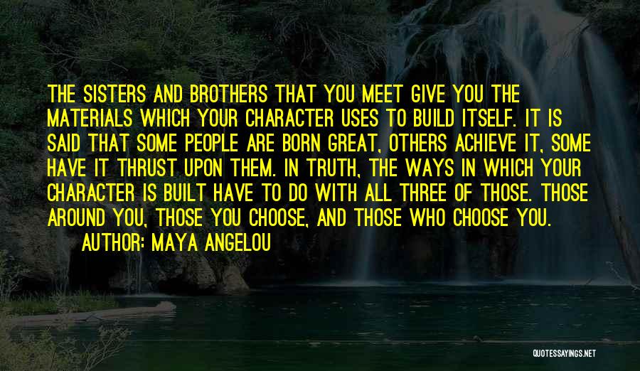 The Three Brothers Quotes By Maya Angelou