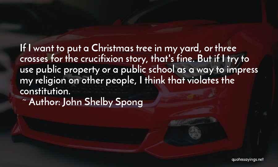 The Three Crosses Quotes By John Shelby Spong