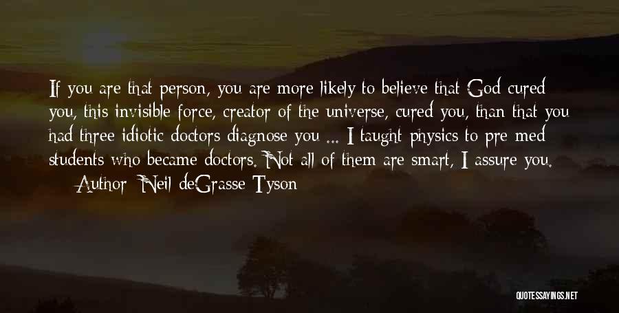 The Three Doctors Quotes By Neil DeGrasse Tyson