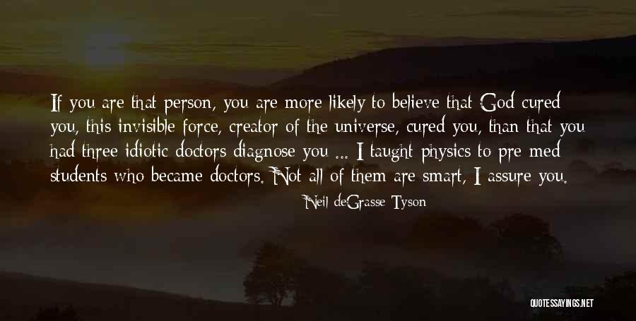 The Three Doctors Quotes By Neil DeGrasse Tyson