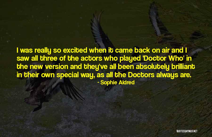 The Three Doctors Quotes By Sophie Aldred The Three Doctors Quotes By Sophie Aldred