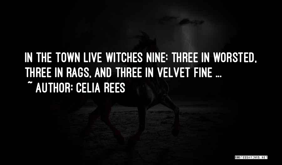 The Three Witches Quotes By Celia Rees