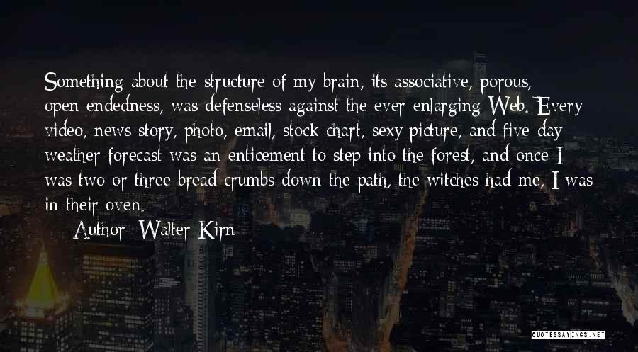 The Three Witches Quotes By Walter Kirn