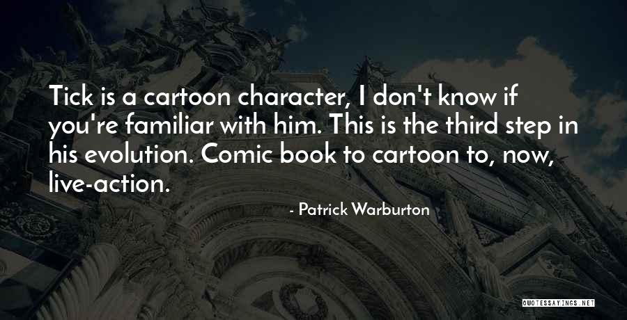 The Tick Comic Quotes By Patrick Warburton The Tick Comic Quotes By Patrick Warburton