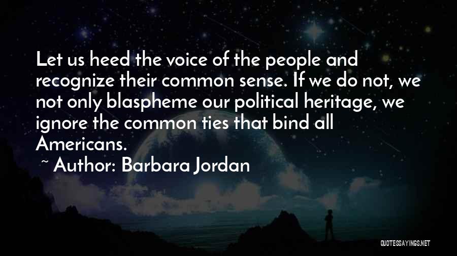 The Ties That Bind Us Quotes By Barbara Jordan