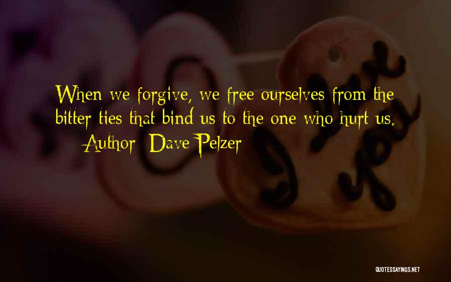 The Ties That Bind Us Quotes By Dave Pelzer