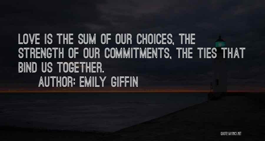 The Ties That Bind Us Quotes By Emily Giffin