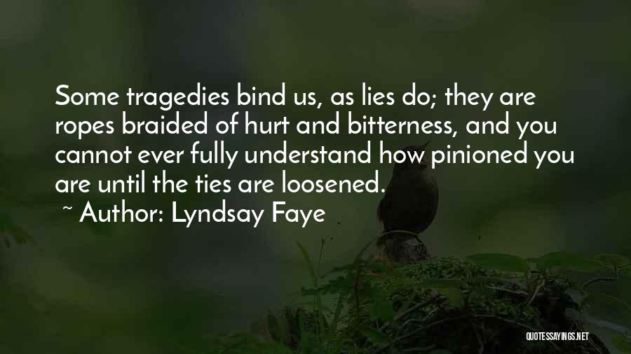 The Ties That Bind Us Quotes By Lyndsay Faye