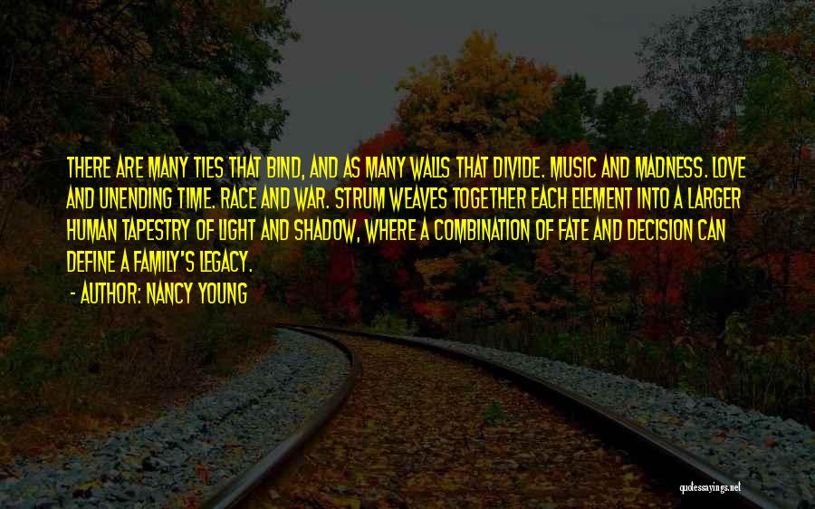 The Ties That Bind Us Quotes By Nancy Young