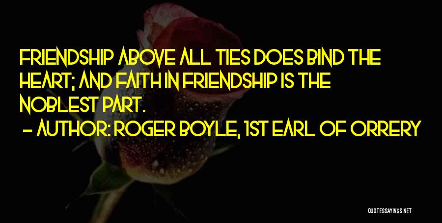 The Ties That Bind Us Quotes By Roger Boyle, 1st Earl Of Orrery