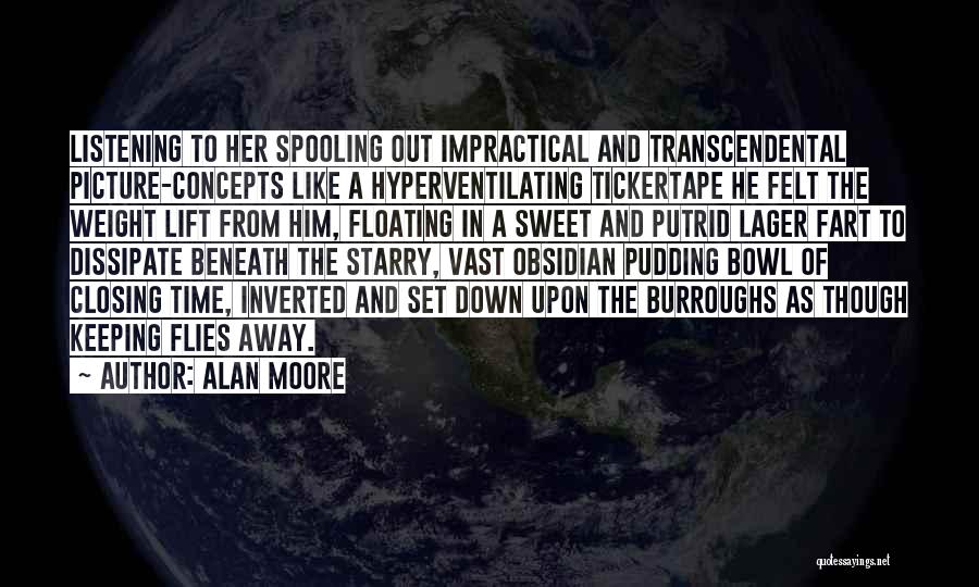 The Time Flies Quotes By Alan Moore
