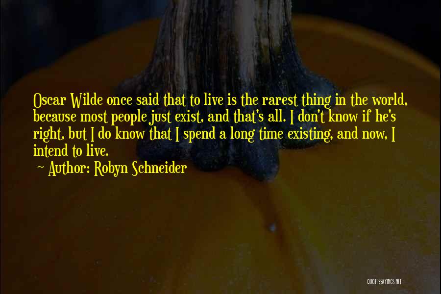 The Time Is Now Quotes By Robyn Schneider