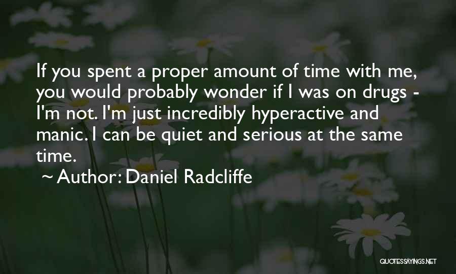The Time I've Spent With You Quotes By Daniel Radcliffe