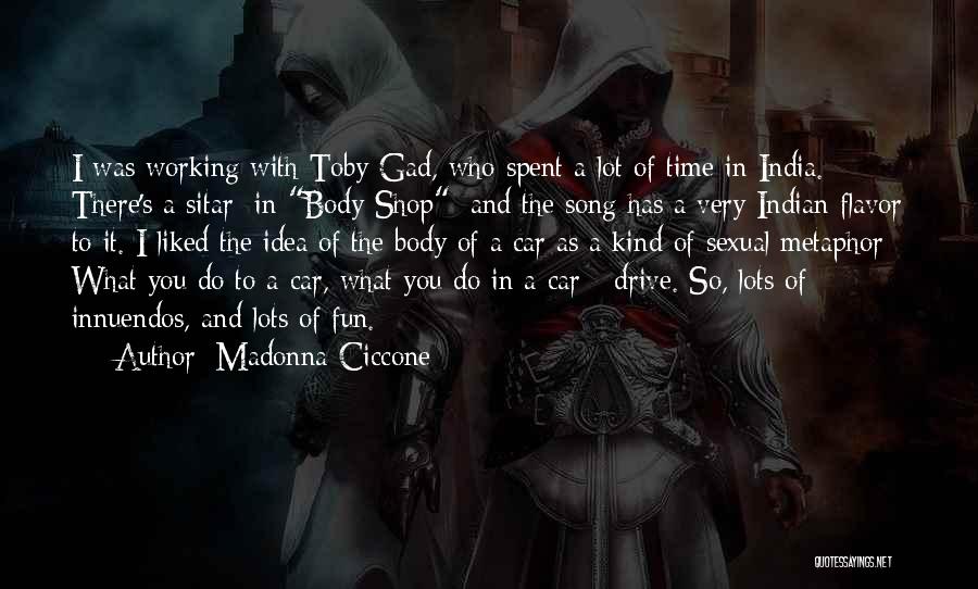The Time I've Spent With You Quotes By Madonna Ciccone
