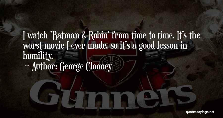 The Time Movie Quotes By George Clooney