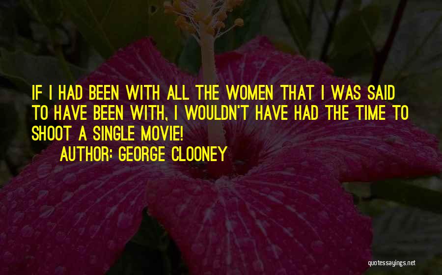 The Time Movie Quotes By George Clooney