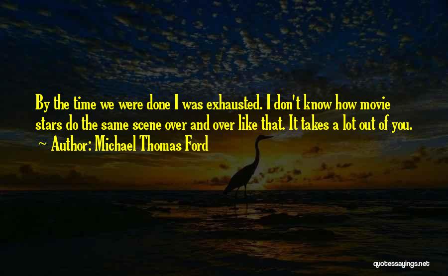 The Time Movie Quotes By Michael Thomas Ford