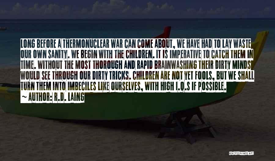 The Time War Quotes By R.D. Laing