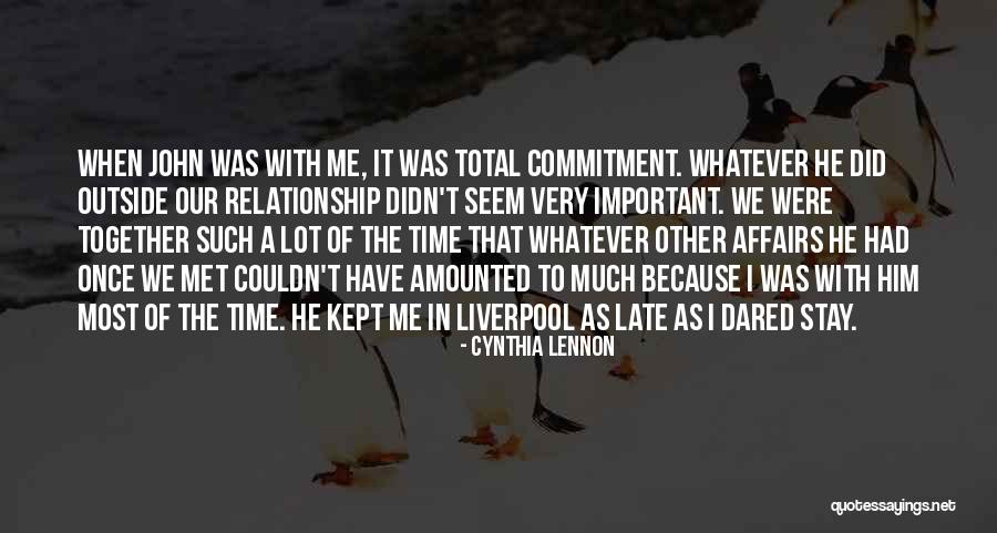 The Time We Had Together Quotes By Cynthia Lennon The Time We Had Together Quotes By Cynthia Lennon