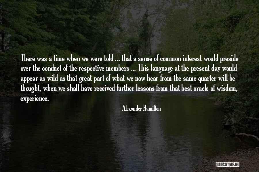 The Time We Have Quotes By Alexander Hamilton