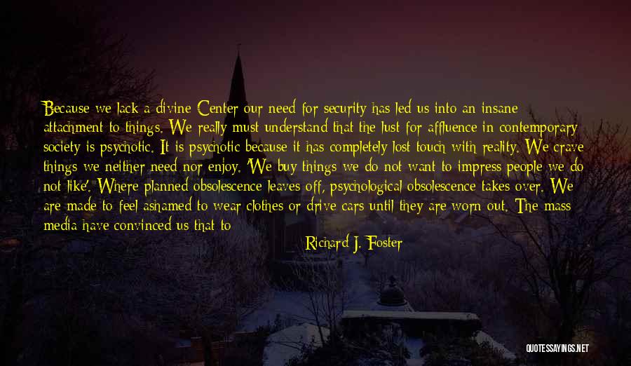 The Time We Have Quotes By Richard J. Foster