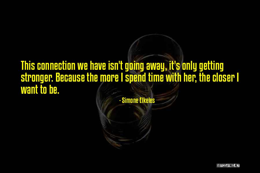 The Time We Have Quotes By Simone Elkeles