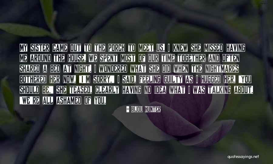 The Time We Shared Quotes By Bijou Hunter The Time We Shared Quotes By Bijou Hunter
