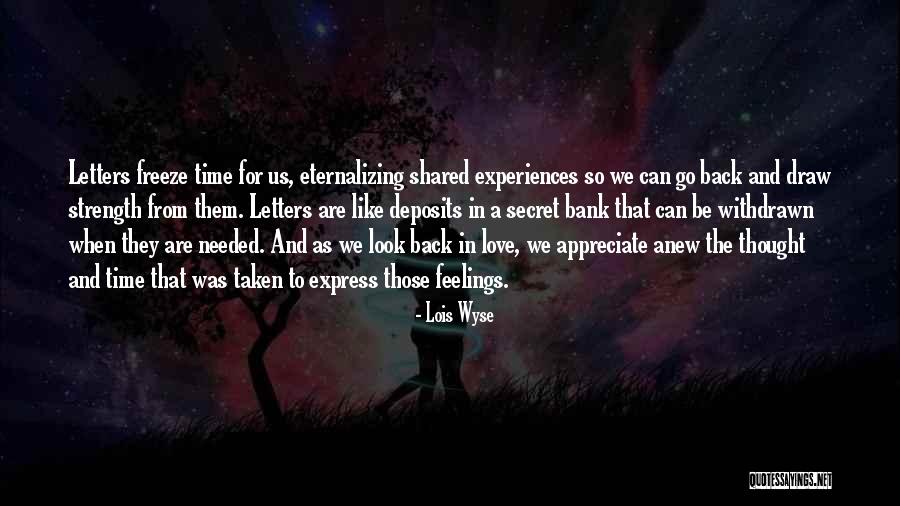 The Time We Shared Quotes By Lois Wyse