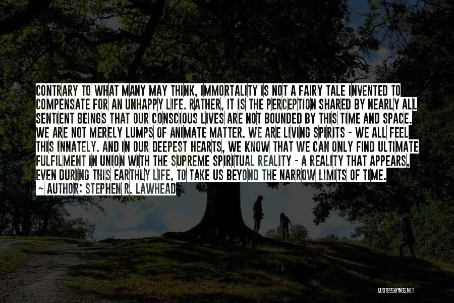 The Time We Shared Quotes By Stephen R. Lawhead