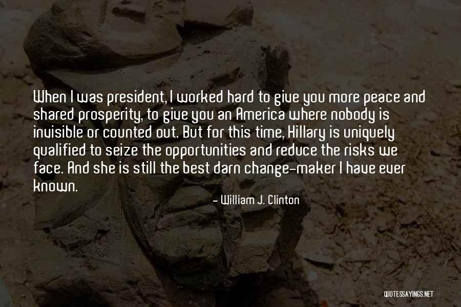 The Time We Shared Quotes By William J. Clinton