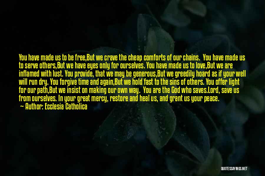 The Time Will Heal Quotes By Ecclesia Catholica