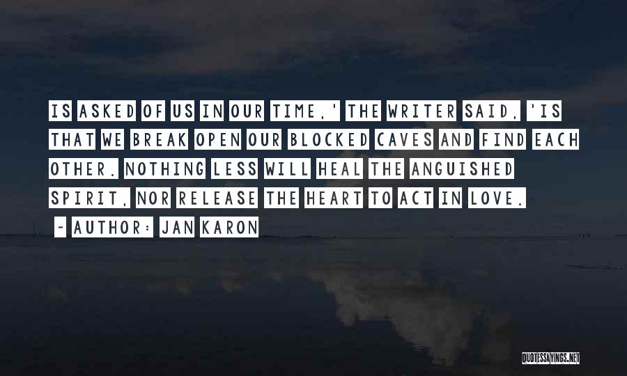 The Time Will Heal Quotes By Jan Karon