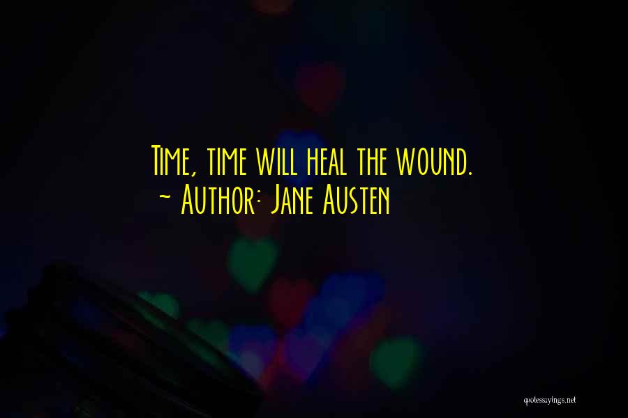 The Time Will Heal Quotes By Jane Austen