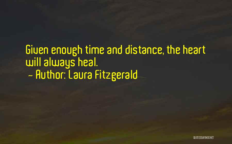 The Time Will Heal Quotes By Laura Fitzgerald