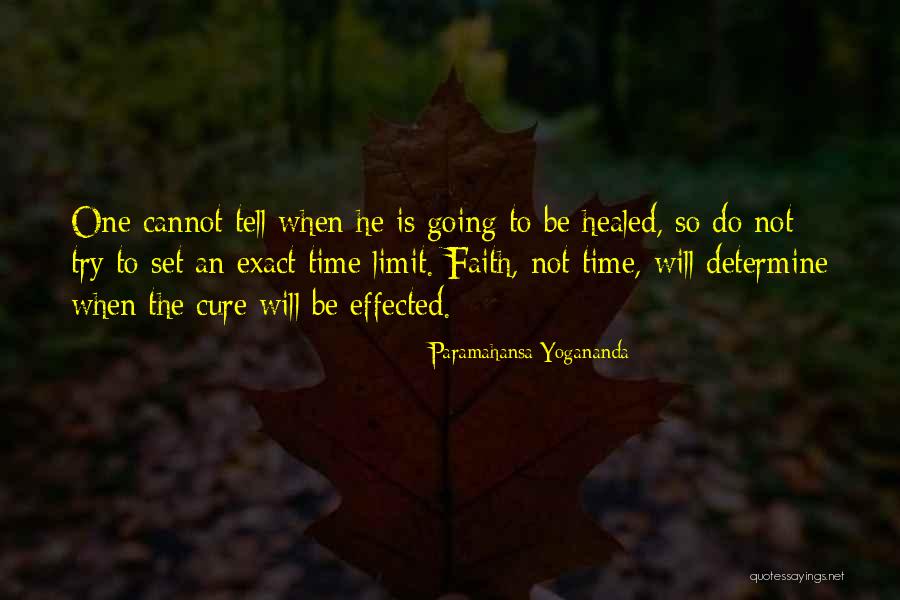 The Time Will Tell Quotes By Paramahansa Yogananda