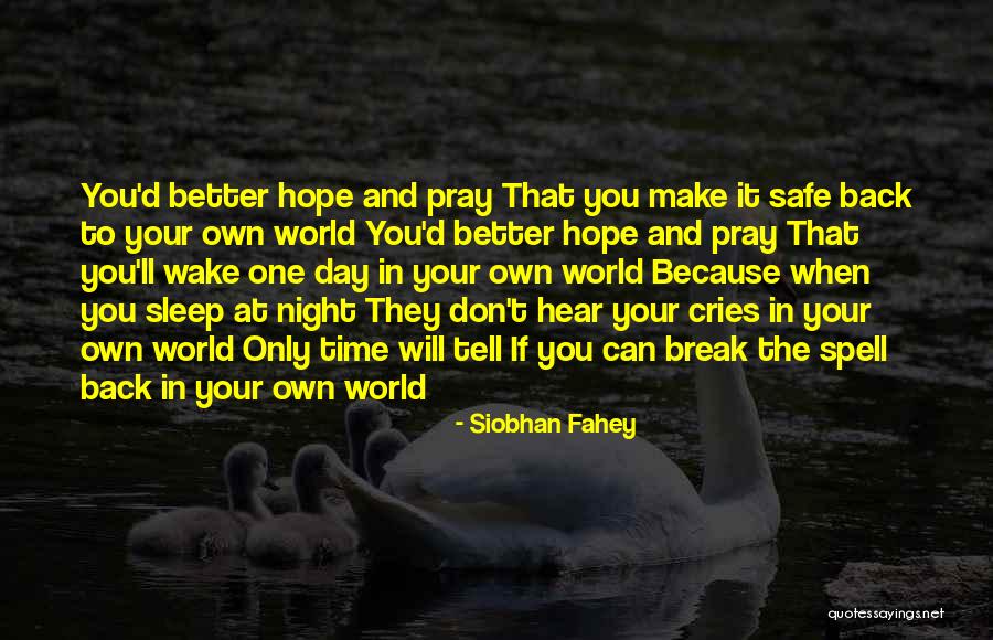 The Time Will Tell Quotes By Siobhan Fahey