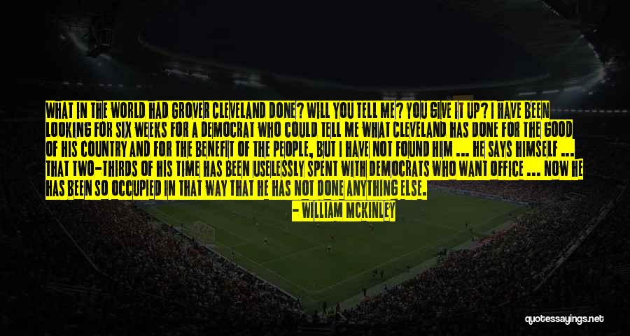 The Time Will Tell Quotes By William McKinley