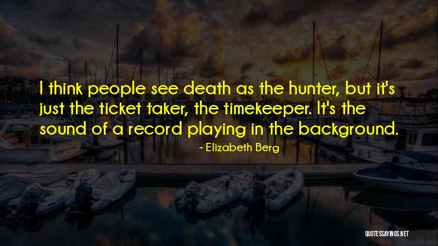 The Timekeeper Quotes By Elizabeth Berg The Timekeeper Quotes By Elizabeth Berg