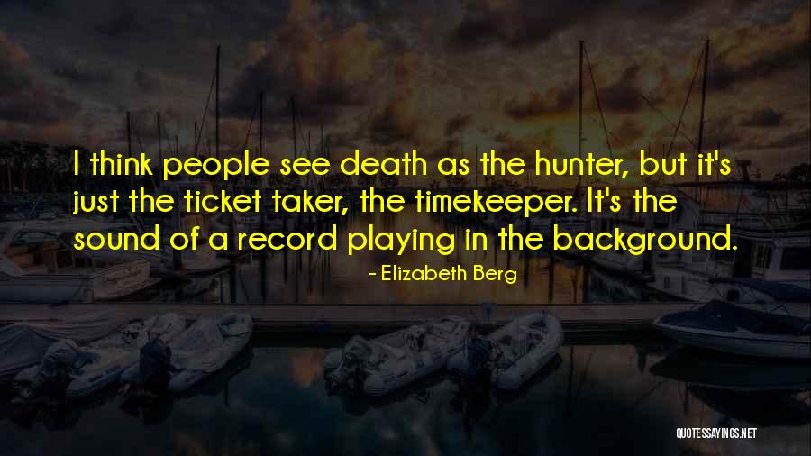 The Timekeeper Quotes By Elizabeth Berg