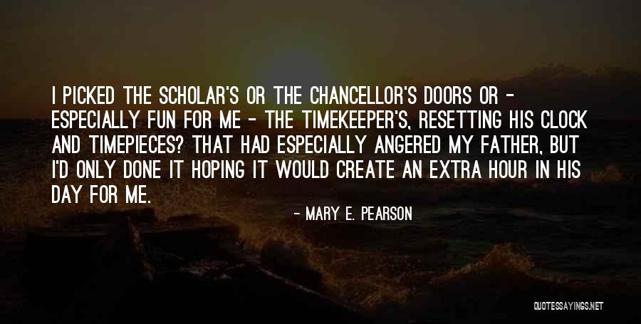 The Timekeeper Quotes By Mary E. Pearson The Timekeeper Quotes By Mary E. Pearson