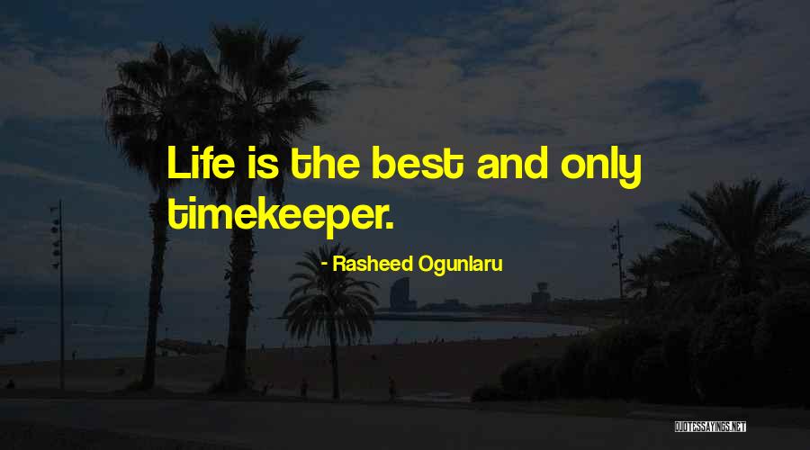 The Timekeeper Quotes By Rasheed Ogunlaru