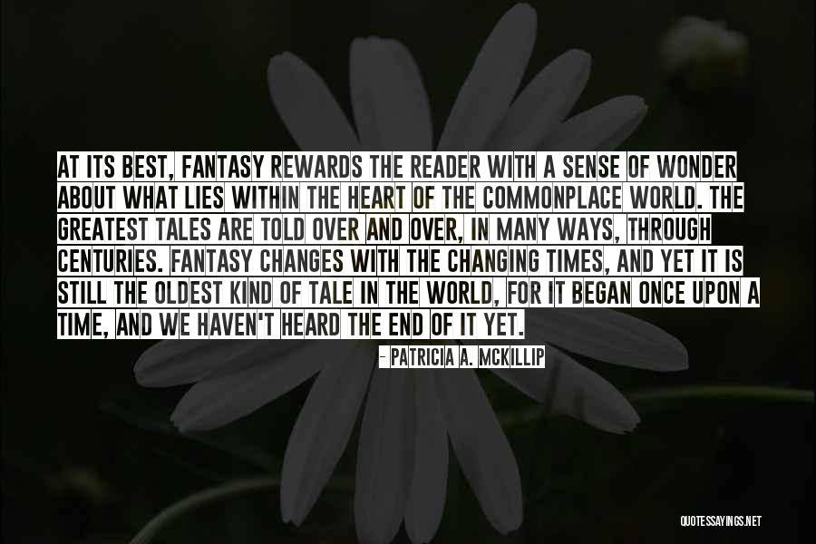 The Times Changing Quotes By Patricia A. McKillip The Times Changing Quotes By Patricia A. McKillip