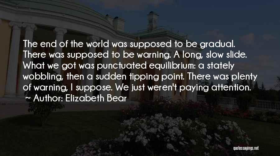 The Tipping Point Quotes By Elizabeth Bear