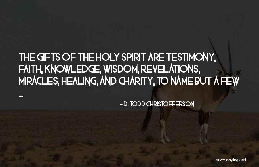 The Todd Quotes By D. Todd Christofferson The Todd Quotes By D. Todd Christofferson