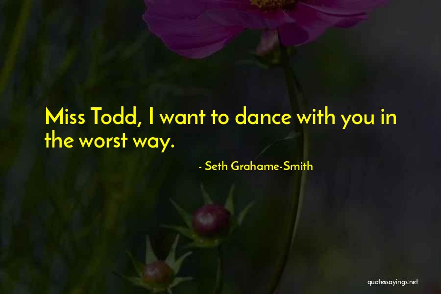 The Todd Quotes By Seth Grahame-Smith The Todd Quotes By Seth Grahame-Smith