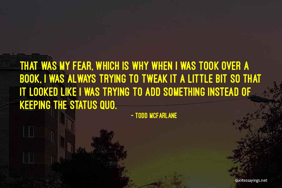 The Todd Quotes By Todd McFarlane The Todd Quotes By Todd McFarlane