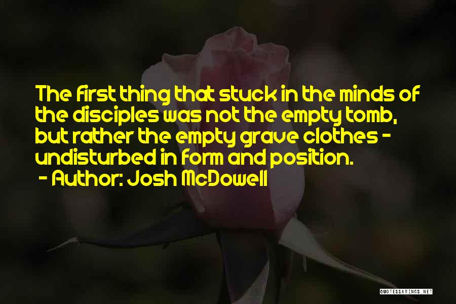 The Tomb Is Empty Quotes By Josh McDowell