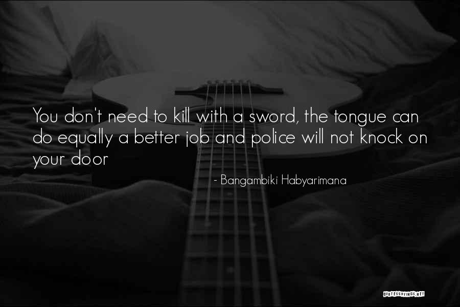 The Tongue And Words Quotes By Bangambiki Habyarimana The Tongue And Words Quotes By Bangambiki Habyarimana